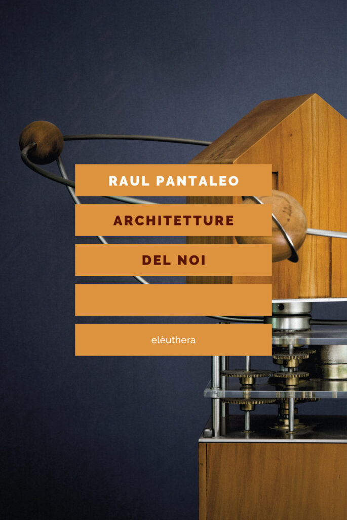 Raul Pantaleo Architetture Del Noi recensione