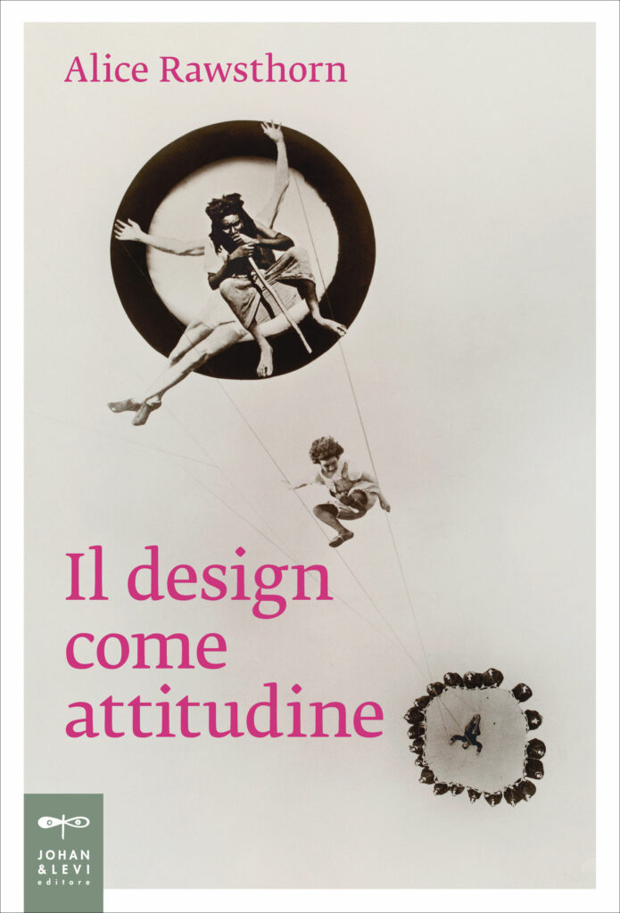 Alice Rawsthorn: Il design come attitudine